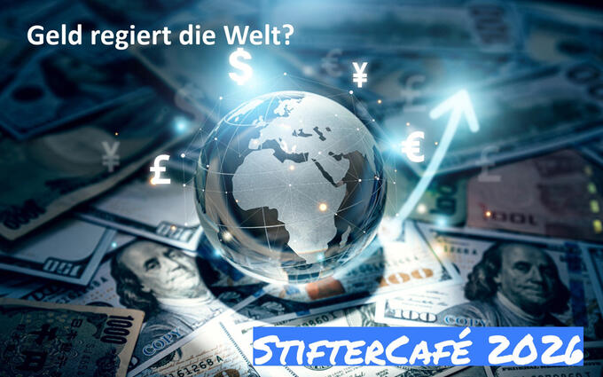StifterCafé: Geld regiert die Welt?