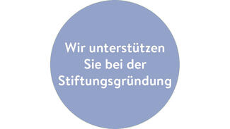 Wir unterstützen Sie bei der Stiftungsgründung