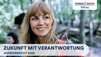 Jahresbericht 2025 der TARGOBANK Stiftung