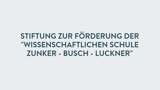 Stiftung zur Förderung der "Wissenschaftlichen Schule Zunker-Busch-Luckner" (ZBL-Stiftung)